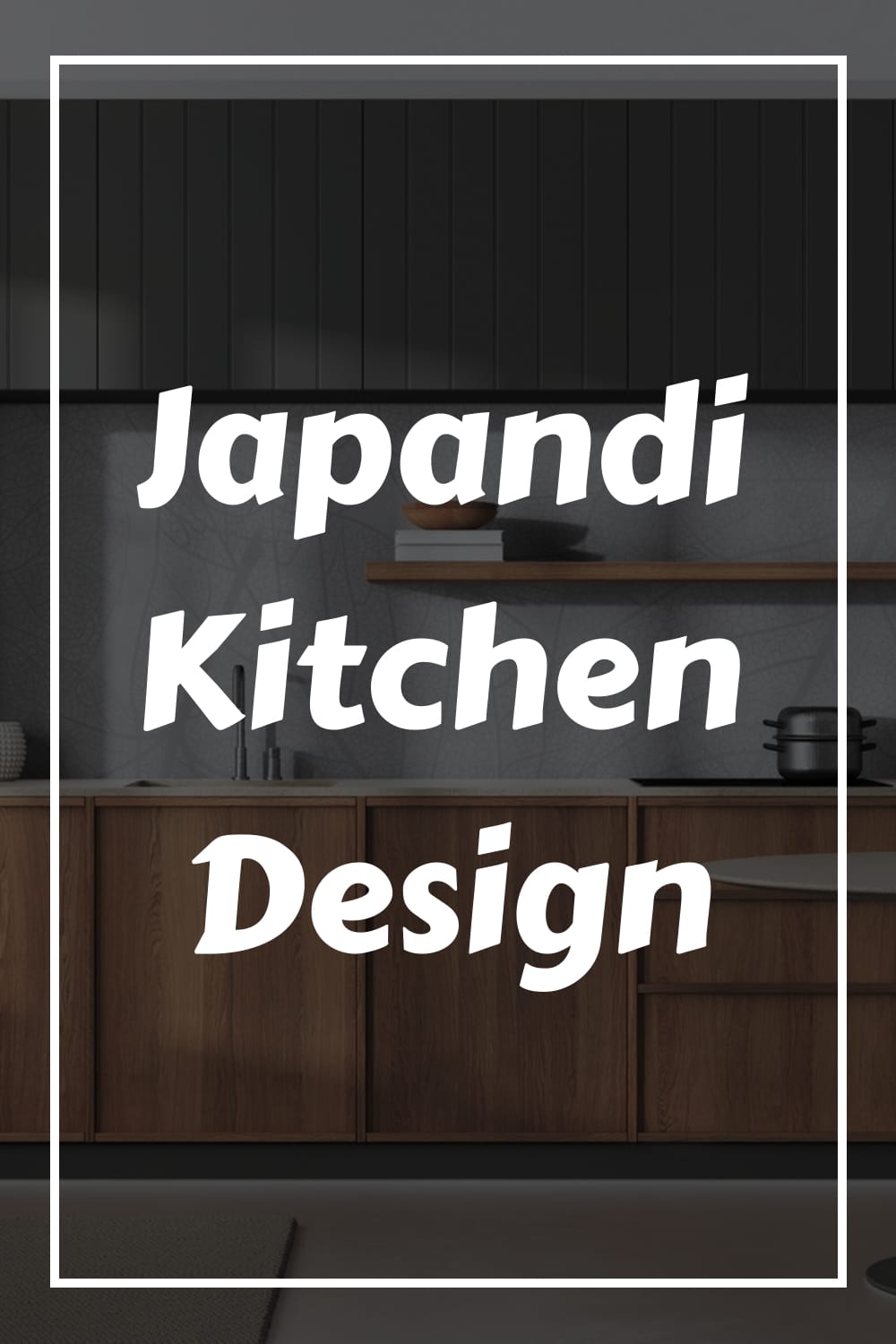 Japandi Kitchen Design.