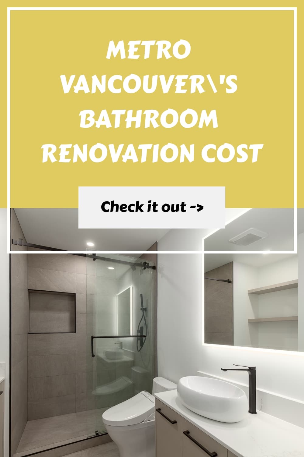 Cost of Vancouver's bathroom renovation in Metro Vancouver.